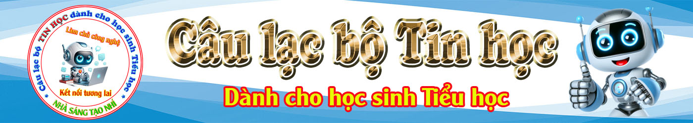 Câu lạc bộ Tin học dành cho học sinh Tiểu học